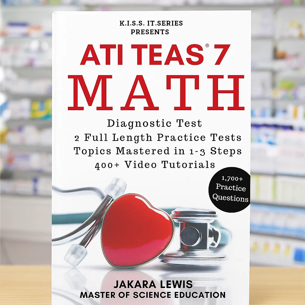 K.I.S.S IT SERIES: ATI TEAS 7 Math (50% OFF)