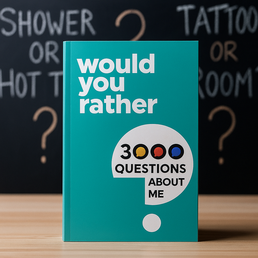 3000 Would You Rather Questions About Me (50% OFF)